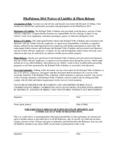 PikePalooza 2014 Waiver of Liability & Photo Release Assumption of Risk. I assume any and all risks and hazards associated with the sport of fishing. I also assume any and all risks and hazards associated with participat