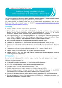 Influenza Weekly Surveillance Bulletin Northern Ireland, Weeks[removed]September – 12 October[removed]This is the first bulletin of the[removed]season and will be released initially on a fortnightly basis. However on