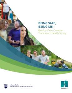 BEING SAFE, BEING ME: Results of the Canadian Trans Youth Health Survey  SARAVYC