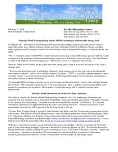 February 22, 2008 FOR IMMEDIATE RELEASE For More Information Contact: State Senator Cap Dierks, [removed]State Senator Don Preister, [removed]