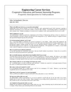 Engineering Career Services Cooperative Education and Summer Internship Programs Frequently Asked Questions by Undergraduates John Archambault, DirectorWhat is the difference between a co-op and an internsh