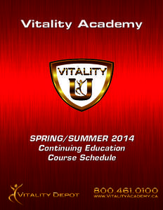 Vitality Academy  SPRING/SUMMER 2014 Continuing Education Course Schedule