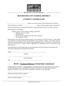 ROCHESTER CITY SCHOOL DISTRICT  ROCHESTER CITY SCHOOL DISTRICT CONSENT AND RELEASE I _______________________________, hereby irrevocably consent to allow the Rochester City School District to disclose my child’s ______