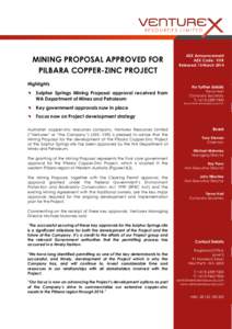 MINING PROPOSAL APPROVED FOR PILBARA COPPER-ZINC PROJECT Highlights   Sulphur Springs Mining Proposal approval received from