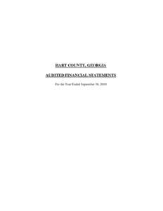 HART COUNTY, GEORGIA AUDITED FINANCIAL STATEMENTS For the Year Ended September 30, 2010 HART COUNTY, GEORGIA September 30, 2010