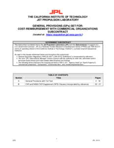 THE CALIFORNIA INSTITUTE OF TECHNOLOGY JET PROPULSION LABORATORY GENERAL PROVISIONS (GPs) SET FOR: COST-REIMBURSEMENT WITH COMMERCIAL ORGANIZATIONS SUBCONTRACT (located at: https://acquisition.jpl.nasa.gov/tc/)