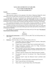 LOCAL SELF-GOVERNANCE ACT, AN ACT MADE TO PROVIDE FOR LOCAL SELF-GOVERNANCE Preamble : Whereas, it is expedient to : Make provisions conducive to the enjoyment of the fruits of democracy through the utmost