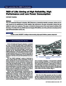 Next-generation Key CMOS Technologies  R&D of LSIs Aiming at High Reliability, High Performance and Low Power Consumption HAYASHI Yoshihiro Abstract