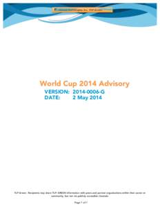 )  Akamai Technologies, Inc. (TLP:Green) World Cup 2014 Advisory VERSION: G