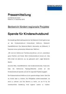 Pressemitteilung Carl Berberich GmbH Heilbronn, 9. Dezember 2015 Berberich fördert regionale Projekte