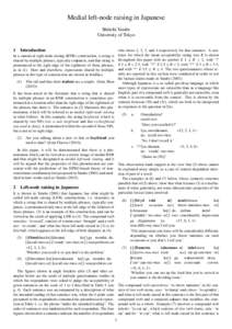 Medial left-node raising in Japanese Shˆuichi Yatabe University of Tokyo 1 Introduction  who chose 1, 2, 3, and 4 respectively for that sentence. A sentence for which the mean acceptability rating was R is shown