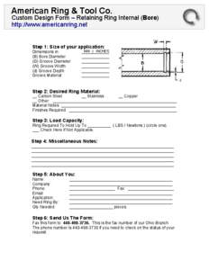 American Ring & Tool Co.  Custom Design Form – Retaining Ring Internal (Bore) http://www.americanring.net  Step 1: Size of your application: