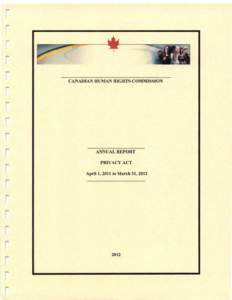 CANADIAN HUMAN RIGHTS COMMISSION  ANNUAL REPORT PRIVACY ACT  April1, 2011 to March 31, 2012