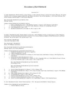 Descendants of Karl Ehlebracht  Generation No[removed]KARL2 EHLEBRACHT (HENRY1 BOEKE) was born February 17, 1864 in Detmold, Germany, and died 1919 in Rosen, Minnesota. He married VERONICA NITZ in Germany, daughter of JOHN