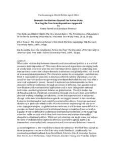 Forthcoming	
  in	
  World	
  Politics	
  April	
  2014	
   	
   Domestic	
  Institutions	
  Beyond	
  the	
  Nation	
  State:	
  	
   Charting	
  the	
  New	
  Interdependence	
  Approach	
   By	
   