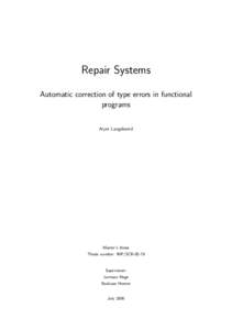 Repair Systems Automatic correction of type errors in functional programs Arjen Langebaerd  Master’s thesis