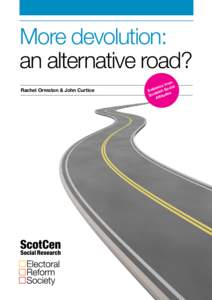 More devolution: an alternative road? Rachel Ormston & John Curtice rom ce f cial