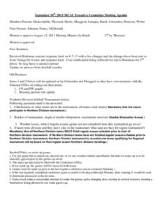 September 10th, 2013 MCAC Executive Committee Meeting Agenda Members Present: Heckenlaible, Thorstad, Harris, Musgjerd, Lamppa, Raich, Crittenden, Peterson, Weber Note Present: Johnson, Frantz, McDonald Motion to approve