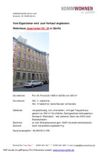 KOMMWOHNEN Görlitz mbH Konsulstr. 65, 02826 Görlitz Vom Eigentümer wird zum Verkauf angeboten: Wohnhaus Jauernicker Str. 25 in Görlitz
