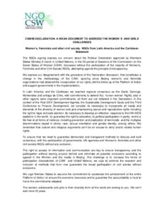 CSW59 DECLARATION: A WEAK DOCUMENT TO ADDRESS THE WOMEN’ S AND GIRLS CHALLENGES Women’s, Feminists and other civil society NGOs from Latin America and the Caribbean Statement The NGOs signing express our concern abou