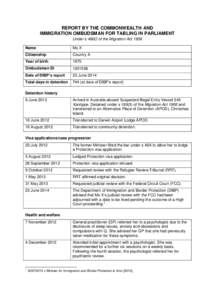 REPORT BY THE COMMONWEALTH AND IMMIGRATION OMBUDSMAN FOR TABLING IN PARLIAMENT Under s 486O of the Migration Act 1958 Name  Ms X