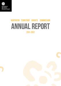 NORTHERN TERRITORY GRANTS COMMISSION  ANNUAL REPORT[removed]  The Hon Adam Giles MLA