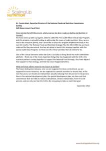 Dr. Cassim Masi, Executive Director of the National Food and Nutrition Commission Zambia SUN Government Focal Point Since joining the SUN Movement, what progress has been made on Scaling Up Nutrition in Zambia? We have c