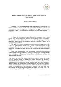 FAMILY AND DEPENDENCY. NEW NEEDS, NEW PROPOSALS1 MARÍA CRESPO GARRIDO. SUMMARY: 1. The European demographic reality: special reference to the Spanish case[removed]Situation of birthrate in Europe[removed]The reality of the 