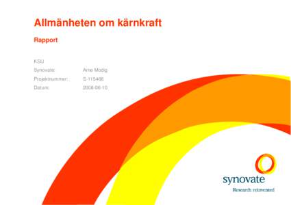 Allmänheten om kärnkraft Rapport KSU Synovate: