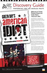 discovery Guide Welcome to Center Theatre Group and Green Day’s American Idiot a groundbreaking American musical ﬁlled with