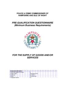 POLICE & CRIME COMMISSIONER OF HAMPSHIRE AND ISLE OF WIGHT PRE-QUALIFICATION QUESTIONNAIRE (Minimum Business Requirements)
