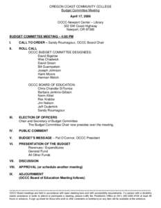OREGON COAST COMMUNITY COLLEGE Budget Committee Meeting April 17, 2006 OCCC-Newport Center – Library 332 SW Coast Highway Newport, OR 97365