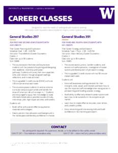 CAREER & INTERNSHIP CENTER CAREER CLASSES Designed to meet the needs of undergraduate students seeking information and inspiration about academic majors, career options and strategy.