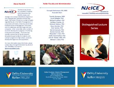 About NJcICE The New Jersey Center for Innovation, Creativity and Entrepreneurship (NJcICE) creates and manage cross-campus educational programs at