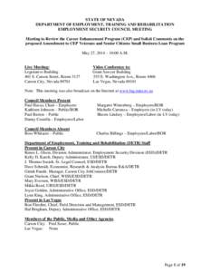 STATE OF NEVADA DEPARTMENT OF EMPLOYMENT, TRAINING AND REHABILITATION EMPLOYMENT SECURITY COUNCIL MEETING Meeting to Review the Career Enhancement Program (CEP) and Solicit Comments on the proposed Amendment to CEP Veter