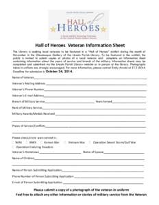 Hall of Heroes Veteran Information Sheet The Library is seeking local veterans to be featured in a “Hall of Heroes” exhibit during the month of November in the Chautauqua Gallery of the Lincoln Parish Library. To be 