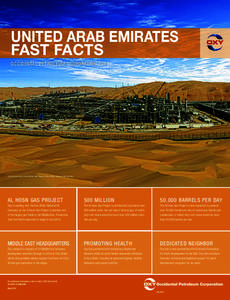 UNITED ARAB EMIRATES FAST FACTS OCCIDENTAL PETROLEUM CORPORATION 2014 Construction site of the Al Hosn Gas Project in Abu Dhabi, United Arab Emirates