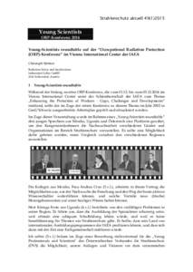 Strahlenschutz aktuellYoung Scientists ORP-Konferenz 2014 Young-Scientists roundtable auf der “Occupational Radiation Protection (ORP)-Konferenz” im Vienna International Center der IAEA