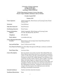 University of Alaska Anchorage College of Education 3211 Providence Drive Anchorage, Alaska[removed]ED 581 Professional Learning in Science Education: Denali’s Alpine Wildlife: Adventures with an Altitude