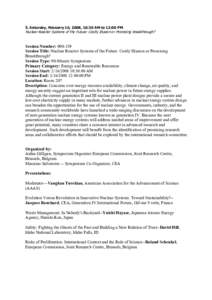 5. Saturday, February 16, 2008, 10:30 AM to 12:00 PM  Nuclear Reactor Systems of the Future: Costly Illusion or Promising breakthrough? Session Number: [removed]Session Title: Nuclear Reactor Systems of the Future: Costly