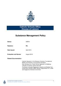 Catholic Schools Office Diocese of Lismore Substance Management Policy Status: