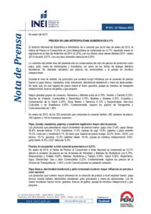 Nota de Prensa  Nº 012 – 01 Febrero 2015 En enero del 2015 PRECIOS EN LIMA METROPOLITANA SUBIERON EN 0,17% El Instituto Nacional de Estadística e Informática dio a conocer que en el mes de enero de 2015, el