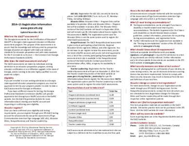 2014–15 Registration Information www.gace.ets.org Updated November 2014 What are the GACE® assessments?