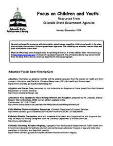 Focus on Children and Youth: Resources from Colorado State Government Agencies Revised November[removed]General and specific resources with information about issues regarding children and youth in the state