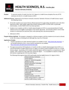 HEALTH SCIENCES, B.S. transfer plan Western Kentucky University Purpose: To promote transfer of credits from the A.A.S. degree in a Health Science discipline from any KCTCS institution into the B.S. in Health Sciences at