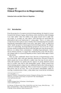 Chapter 13  Ethical Perspectives in Biogerontology Sebastian Sethe and João Pedro de Magalhães  13.1