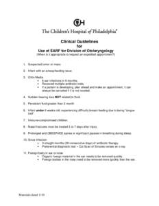 Clinical Guidelines for Use of EARF for Division of Otolaryngology (When is it appropriate to request an expedited appointment?)  1. Suspected tumor or mass