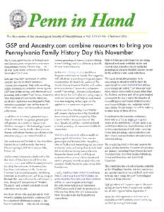 Penn in Hand The Newsletter of the Genealogical Society of Pennsylvania ❖  Vol. XXVIII No. 4 Summer 2011