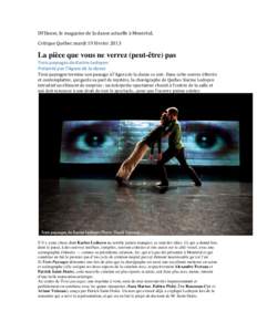 DFDanse, le magazine de la danse actuelle à Montréal,   Critique Québec mardi 19 février 2013  La pièce que vous ne verrez (peut-être) pas Trois paysages de Karine Ledoyen 