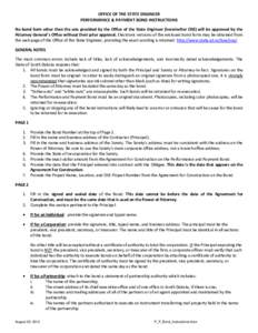 OFFICE OF THE STATE ENGINEER PERFORMANCE & PAYMENT BOND INSTRUCTIONS No bond form other than the one provided by the Office of the State Engineer (hereinafter OSE) will be approved by the Attorney General’s Office with